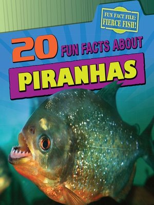 cover image of 20 Fun Facts About Piranhas